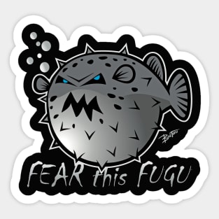 FEAR THIS FUGU Sticker